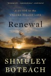 Renewal: A Guide to the Values-Filled Life - Shmuley Boteach