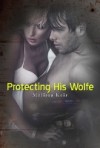 Protecting His Wolfe - Melissa Keir