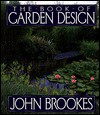 The Book of Garden Design - John Brookes