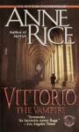 Vittorio the Vampire - Anne Rice
