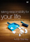 Taking Responsibility for Your Life: Because Nobody Else Will - Andy Stanley