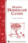 Making Homemade Candy: Storey's Country Wisdom Bulletin A-111 - Glenn Andrews