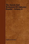 The Novels and Romances of Alphonse Daudet - Volume II - Alphonse Daudet