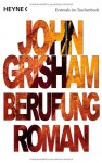 Berufung: Roman - John Grisham