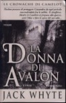 La donna di Avalon (Cronache di Camelot, #7.2) - Jack Whyte, Annalisa Carena