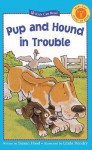 Pup And Hound In Trouble (Kids Can Read!: Level 1 Start To Read) - Susan Hood, Linda Hendry