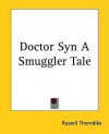 Doctor Syn A Smuggler Tale - Russell Thorndike