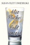 Hot Flashes & Cold Lemonade - Susan Flett Swiderski