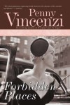 Forbidden Places: A Novel - Penny Vincenzi