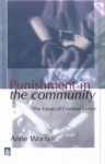 Punishment in the Community: The Future of Criminal Justice - Anne Worrall, Abbe Worrall