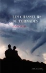 Les chasseurs de tornades (French Edition) - Jenna Blum, Anath Riveline