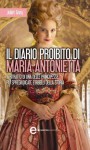 Il diario proibito di Maria Antonietta - Juliet Grey, Daniela Di Falco, Francesca Noto, Sandro Ristori