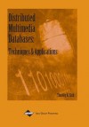 Distributed Multimedia Databases: Techniques and Applications - Timothy K. Shih