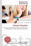 School Voucher - Lambert M. Surhone, VDM Publishing, Susan F. Marseken