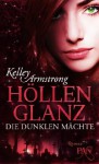 Höllenglanz (Die Dunklen Mächte, #3) - Kelley Armstrong, Christine Gaspard