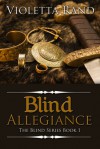 Blind Allegiance - Violetta Rand