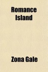 Romance Island - Zona Gale