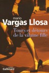 Tours et détours de la vilaine fille - Mario Vargas Llosa