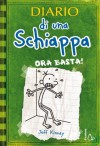 Ora basta! (Diario di una Schiappa) - Jeff Kinney, R. Bernascone