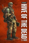 Hive of the Dead - C.Z. Dunn