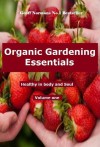 Organic Gardening Essentials (The Organic Gardening Academy) - Geoff Norman