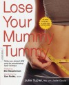 Lose Your Mummy Tummy - Julie Tupler, Jodie Gould