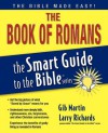 The Book of Romans (The Smart Guide to the Bible Series) - Gib Martin