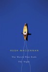 Watch That Ends the Night - Hugh MacLennan