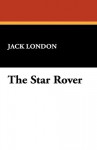 The Star Rover - Jack London