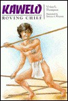 Kawelo: Roving Chief (Kolowalu Book) - Vivian L. Thompson, Patricia A. Wozniak