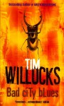 Bad City Blues - Tim Willocks