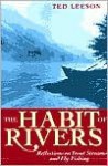 The Habit of Rivers - Ted Leeson