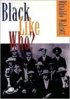 Black Like Who?: Writing Black Canada - Rinaldo Walcott