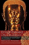 Enlightened Life Of Buddhism: A Workbook For Interpreting The 423 Teachings Of Enlightenment In Dhammapada - Henry M. Piironen