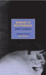 Memoirs of Montparnasse - John Glassco, Louis Begley