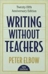 Writing without Teachers - Peter Elbow