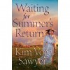 Waiting for Summer's Return (Waiting for Summer's Return Series #1) - Kim Vogel Sawyer
