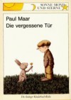 Die vergessene Tür. ( Ab 7 J.). - Paul Maar, Frantz Wittkamp