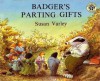 Badger's Parting Gift - Susan Varley