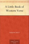 A Little Book of Western Verse - Eugene Field