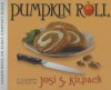 Pumpkin Roll: A Culinary Mystery - Josi S. Kilpack, Diane Dabczynski