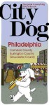 City Dog: Philadelphia: Camden County, Burlington County and Gloucester County - Cricky Long, Bill Kheel