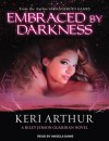 Embraced by Darkness - Keri Arthur, Angela Dawe