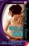 Under Her Skin - Lea Santos