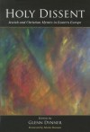 Holy Dissent: Jewish and Christian Mystics in Eastern Europe - Glenn Dynner, Moshe Rosman