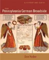 The Pennsylvania German Broadside: A History And Guide (Publications of the Pennsylvania German Society (2001), V. 39.) - Don Yoder