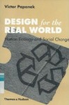 Design for the Real World: Human Ecology and Social Change - Victor Papanek