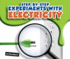 Step-By-Step Experiments with Electricity - Gina Hagler, Bob Ostrom