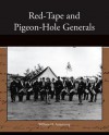 Red-Tape and Pigeon-Hole Generals - William H. Armstrong