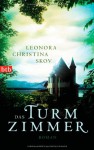 Das Turmzimmer - Leonora Christina Skov